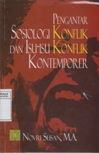 Image of PENGANTAR SOSIOLOGI KONFLIK DAN ISU ISU KONFLIK KONTEMPORER